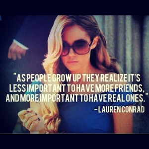 Lauren conrad, quotes, sayings, life, real friends