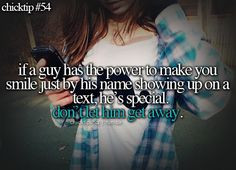 if a guy has the power to make you smile just by his name showing up ...