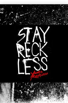 ... quotes style stay reckless reasons deci paul arden young reckless till