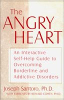 The Angry Heart: An Interactive Self-Help Guide to Overcoming ...