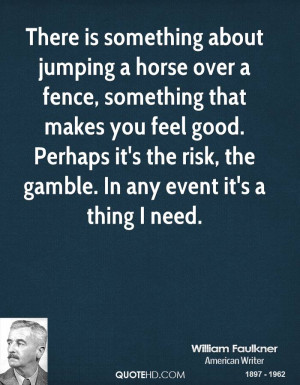 Horse Jumping Quotes William faulkner quotes