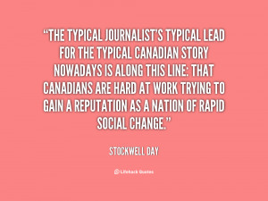 quote-Stockwell-Day-the-typical-journalists-typical-lead-for-the-68208 ...