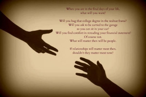 Don't assume 'they' will always be there. They may not. If you want to ...