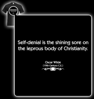 Oscar Wilde Quote (Self denial Christianity) T-shirt