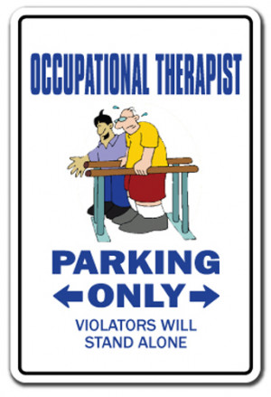 OCCUPATIONAL THERAPIST Sign therapy rehab pt ot gift funny gag ...