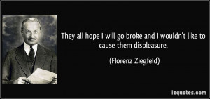 More Florenz Ziegfeld Quotes