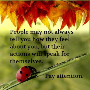 People may not always tell you how they feel about you