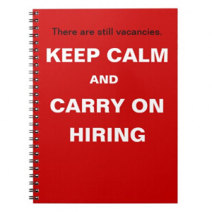 Hiring and Recruitment - Keep Calm Funny Slogan Spiral Notebook