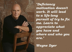 Here are a few Wayne Dyer Quotes…