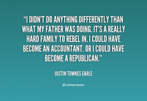 quote Justin Townes Earle i didnt do anything differently than what
