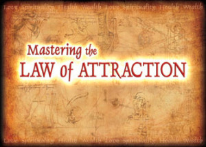 ... with the illustrious, prestigious “law of attraction” mentality