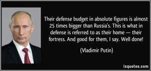 Their defense budget in absolute figures is almost 25 times bigger ...