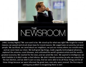 the newsroom quotes | The Newsroom - HBO....pretty good show | Quotes