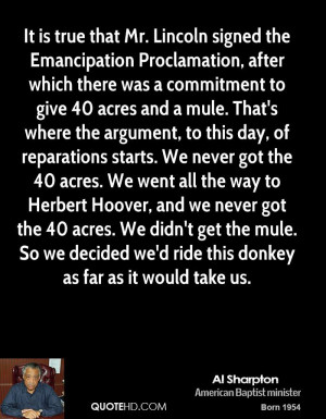 and a mule. That's where the argument, to this day, of reparations ...