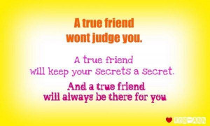 Friend Will Keep Your Secrets A Secret And A True Friend Will Always ...