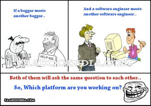 meets another beggar. A software engineer meets another software ...