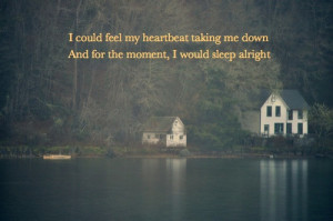 Manchester Orchestra - I could feel my heartbeat taking me down. And ...