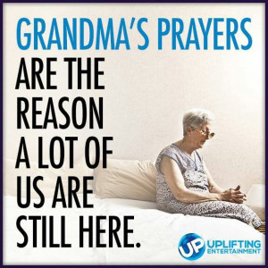 Grandma's prayers and my prayers run deep and stretch far....to my own ...