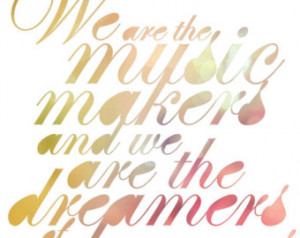 We are the music makers... Willy Wo nka quote. Typographic print ...