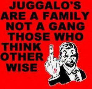 JUGGALO FAMILY :: JUGGALOS ARE A FAMILY picture by LILWIC2010 ...
