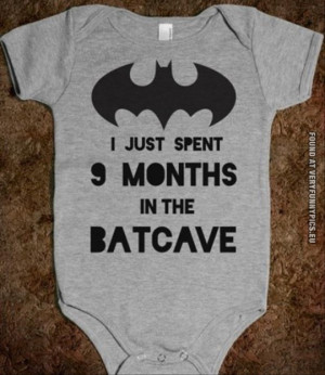 funny picture spent 9 month in the bat cave