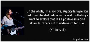 ... -but-i-love-the-dark-side-of-music-and-i-will-kt-tunstall-274207.jpg