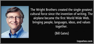The Wright Brothers created the single greatest cultural force since ...