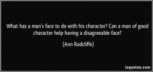 has a man's face to do with his character? Can a man of good character ...