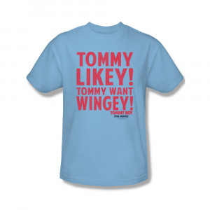 Tommy Boy Quotes Tommy Want Wingy Tommy want wingy adult shirt