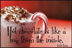 Hot Chocolate Quotes | Love Self Care Quotes Hot Chocolate Is Like A ...