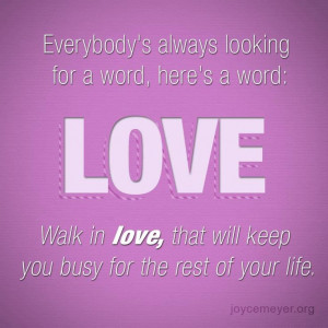 Walking in Love Quote by Joyce Meyer