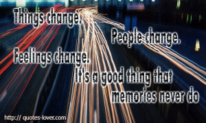 Things Change People Change Feelings Change Quotes