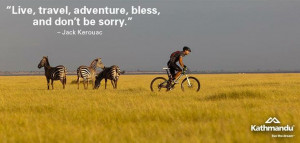 ... and don’t be sorry.” – Jack Kerouac #quote #motivational #travel