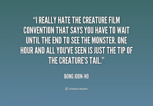 quote-Bong-Joon-ho-i-really-hate-the-creature-film-convention-188149_1 ...