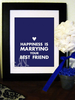 PRINTABLE PDF Happiness is Marrying Your Best Friend Quote 8x10