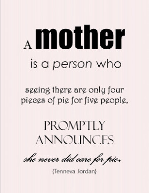 ... of both my selfless mothers. If you like it, here’s the printable