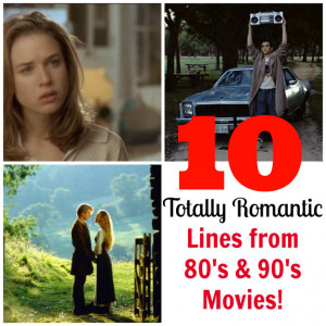 ... Day Quotes: 10 Totally Romantic Lines from ’80s and ’90s Movies