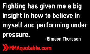 ... to believe in myself and performing under pressure