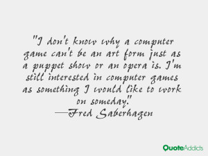 Fred Saberhagen Quotes