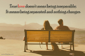 True love - Inseparable - Changes - Nice Quotes - Best Thoughts
