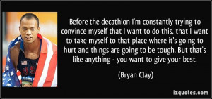 Before the decathlon I'm constantly trying to convince myself that I ...