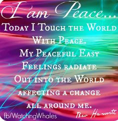 Peace quote via www.Facebook.com/WatchingWhales