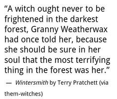 witch ought never to be frightened in the darkest forest, Granny ...