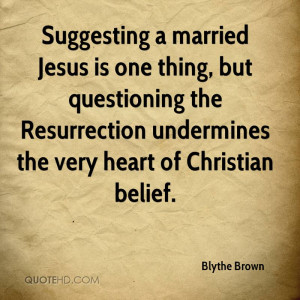 Suggesting a married Jesus is one thing, but questioning the ...