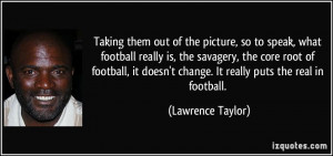 More Lawrence Taylor Quotes