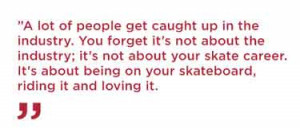 skateboarding-quotes-a-lot-of-people-get-caught-up-in-the-industry