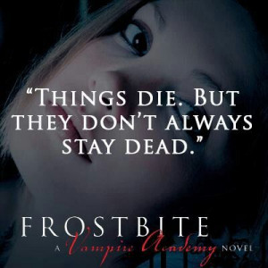 , Vampires Academy Frostbite, Vampires Acadamy, Frostbite Quotes ...