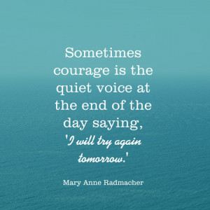 Mary Anne Radmacher Quotes