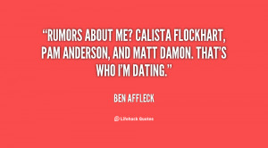 Rumors about me? Calista Flockhart, Pam Anderson, and Matt Damon. That ...