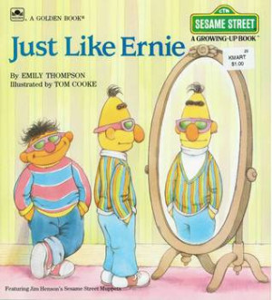 Start by marking “Just Like Ernie (Sesame Street Growing Up Books ...